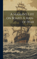 Seaman's Life on Board A Man-of-war