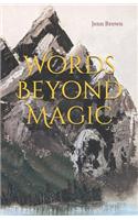 Words Beyond Magic