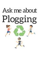 Ask me about Plogging