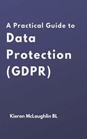 Practical Guide to Data Protection (GDPR)