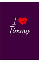 I love Timmy: Notebook / Journal / Diary - 6 x 9 inches (15,24 x 22,86 cm), 150 pages. For everyone who's in love with Timmy.