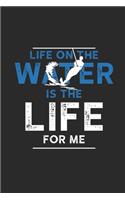 Life On The Water Is The Life For Me: Water Ski Notebook, Graph Paper (6" x 9" - 120 pages) Sports And Recreations Themed Notebook for Daily Journal, Diary, and Gift