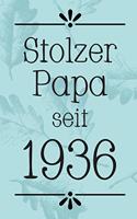 Stolzer Papa 1936: DIN A5 - 120 Seiten Punkteraster - Kalender - Notizbuch - Notizblock - Block - Terminkalender - Abschied - Abschiedsgeschenk - Ruhestand - Arbeitsko