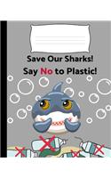 Save Our Sharks! Say No to Plastic!