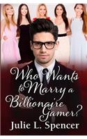 Who Wants to Marry a Billionaire Gamer?