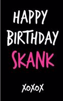 Happy Birthday Skank