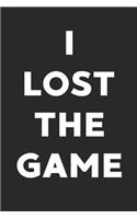 I Lost the Game