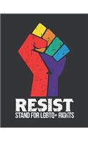 Notebook: Resist LGBTQ+ Gay Pride March For Equality Journal & Doodle Diary; 120 Dot Grid Pages for Writing and Drawing - 8.5x11 in.