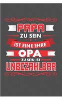 Papa Zu Sein Ist Eine Ehre - Opa Zu Sein Ist Unbezahlbar