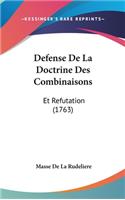 Defense de La Doctrine Des Combinaisons: Et Refutation (1763)