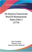 de Satyrica Graecorum Poesi Et Romanorum Satira Libri 2 (1774)