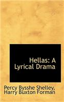 Hellas: A Lyrical Drama: A Lyrical Drama