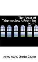 The Feast of Tabernacles: A Poem for Music