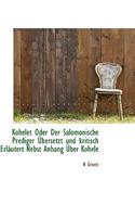 Kohelet Oder Der Salomonische Prediger Ubersetzt Und Kritisch Erlautert Nebst Anhang Uber Kohele