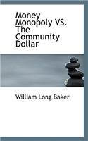 Money Monopoly vs. the Community Dollar: (English)
