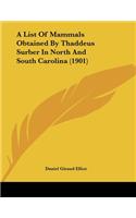 A List Of Mammals Obtained By Thaddeus Surber In North And South Carolina (1901)