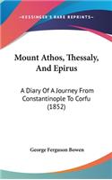 Mount Athos, Thessaly, And Epirus