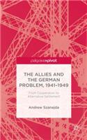 Allies and the German Problem, 1941-1949