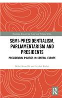 Semi-Presidentialism, Parliamentarism and Presidents