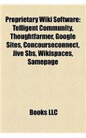 Proprietary Wiki Software: Telligent Community, Thoughtfarmer, Google Sites, Concourseconnect, Jive SBS, Wikispaces, Samepage(English)