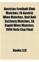 Austrian Football Club Matches: FK Austria Wien Matches, Red Bull Salzburg Matches, Sk Rapid Wien Matches, 1994 Uefa Cup Final(English)