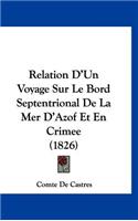 Relation d'Un Voyage Sur Le Bord Septentrional de la Mer d'Azof Et En Crimee (1826)
