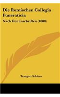 Die Romischen Collegia Funeraticia