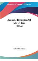 Acoustic Repulsion of Jets of Gas (1916)