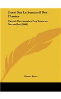 Essai Sur Le Sommeil Des Plantes: Extrait Des Annales Des Sciences Naturelles (1869)