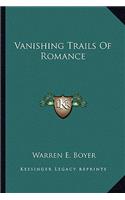 Vanishing Trails Of Romance