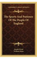 Sports and Pastimes of the People of England