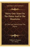 Thirty-One Years on the Plains and in the Mountains
