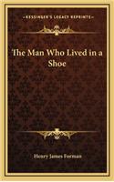 The Man Who Lived in a Shoe