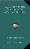 Lectures on the Doctrine of Atonement (1860)