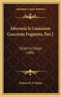 Adversaria In Comicorum Graecorum Fragmenta, Pars 2