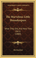 The Marvelous Little Housekeepers