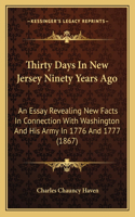 Thirty Days In New Jersey Ninety Years Ago