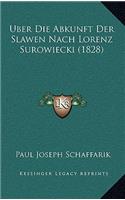 Uber Die Abkunft Der Slawen Nach Lorenz Surowiecki (1828)