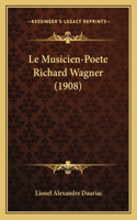 Le Musicien-Poete Richard Wagner (1908)