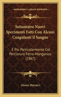 Settantatre Nuovi Sperimenti Fatti Con Alcuni Coagulanti Il Sangue