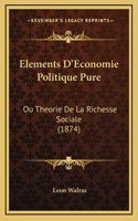 Elements D'Economie Politique Pure