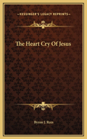 The Heart Cry Of Jesus