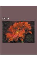 Catch: Arbitre de Catch, Catcheur, Catcheuse, Championnat de Catch, Clan Ou Equipe de Catch, Federation de Catch, Jeu Video D(French)