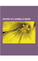 Opere Di Carmelo Bene