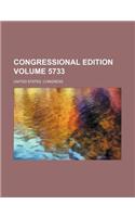 Congressional Edition Volume 5733