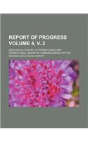 Report of Progress Volume 4, V. 2