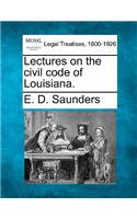 Lectures on the civil code of Louisiana.