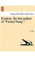 Eveline. by the Author of Forest Keep..