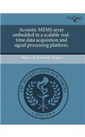 Acoustic Mems Array Embedded in a Scalable Real-Time Data Acquisition and Signal Processing Platform