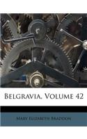 Belgravia, Volume 42